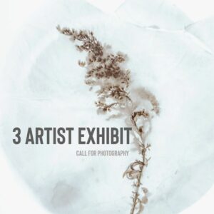 THREE ARTIST PHOTO EXHIBIT